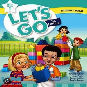 نمونه سوالات فاینال کتاب Lets Go سطح Begin 1  ویرایش پنجم
