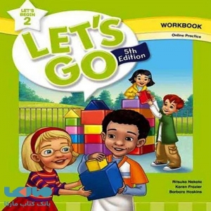 نمونه سوالات فاینال کتاب Lets Go سطح Begin 2 ویرایش پنجم